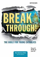Breakthrough! the Bible for Young Catholics - Hardcover: Nabre Translation 1599828413 Book Cover