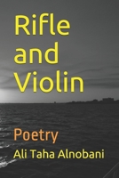 Rifle and Violin: Poetry B096TRSWMQ Book Cover