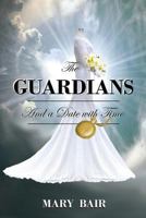The Guardians and a Date with Time 1981307850 Book Cover