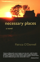 Necessary Places: A Novel 193764409X Book Cover