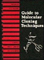 Guide to Molecular Cloning Techniques, Volume 152: Volume 152: Guide to Molecular Cloning Techniques (Methods in Enzymology) 012181775X Book Cover