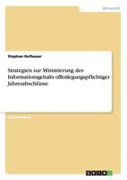 Strategien zur Minimierung des Informationsgehalts offenlegungspflichtiger Jahresabschlüsse 3656377154 Book Cover