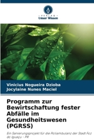 Programm zur Bewirtschaftung fester Abfälle im Gesundheitswesen (PGRSS) (German Edition) 6208638054 Book Cover