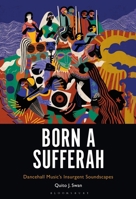 Born a Sufferah: Dancehall Music's Insurgent Soundscapes B0FT3ZVWFD Book Cover