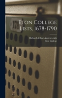 Eton College Lists, 1678-1790 1019145366 Book Cover