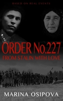 Order No.227. From Stalin With Love 1079761284 Book Cover