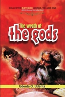 The Wrath of the Gods: Collected Boyhood Works. Volume One 9789182260 Book Cover
