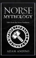 Norse Mythology: Tales from the Norse Pantheon 1959018450 Book Cover