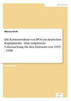 Die Kostenstruktur Von IPOs Am Deutschen Kapitalmarkt - Eine Empirische Untersuchung Fur Den Zeitraum Von 1993 - 1998 383864266X Book Cover