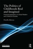 Childhoods Real and Imagined: Volume 1: An Introduction to Critical Realism and Childhood Studies 0415680980 Book Cover