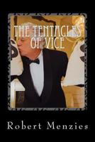 The Tentacles of Vice: The Sequel to 'Trails of Destruction' (The Dr James Ulrich Series Book 3) 1515324028 Book Cover