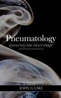 Pneumatology: Knowing the Holy Spirit 1542500508 Book Cover