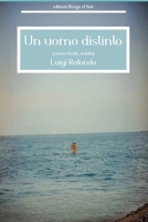 Un uomo distinto: (ovvero l'isola...isolata) (Italian Edition) B0F49168W7 Book Cover