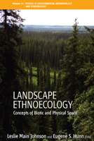 Landscape Ethnoecology: Concepts of Biotic and Physical Space 0857456326 Book Cover