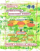 Bailey's  AFROCENTRIC  DIMENSION  WORDS   Volume 44 1711384011 Book Cover