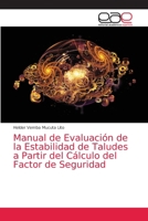 Manual de Evaluación de la Estabilidad de Taludes a Partir del Cálculo del Factor de Seguridad 6203588520 Book Cover