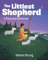 The Littlest Shepherd: A Personal Christmas 1642998346 Book Cover
