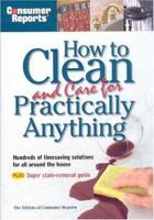 How to Clean and Care for Practically Anything 0890439656 Book Cover