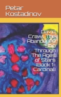 David Crawl, The Abandoned Ship Through The Ages of Stars: 7688678994 Book Cover