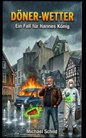 Döner-Wetter: Ein Hannes König Krimi Band 6 (German Edition) B0GJ3LT51V Book Cover