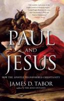 Paul and Jesus: How the Apostle Transformed Christianity 1439123314 Book Cover
