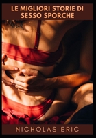 Le migliori storie di sesso sporche B09T5WG8WT Book Cover