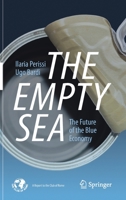 The Empty Sea: The Future of the Blue Economy 3030518973 Book Cover