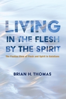 Living in the Flesh by the Spirit 1532665466 Book Cover