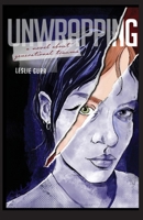 Unwrapping: A Novel About Generational Trauma: A Novel About Generational Trauma B0GZZBZHJ6 Book Cover