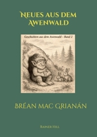 Neues aus dem Awenwald: Bréan mac Grianán (German Edition) 3695742399 Book Cover