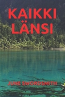 KAIKKI LÄNSI (Finnish Edition) B08CJR77BV Book Cover