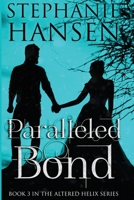 Paralleled Bond 1735042331 Book Cover