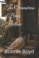 The Seamstress of Briar Hollow B0GXKZZZLL Book Cover