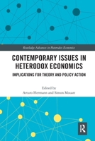Contemporary Issues in Heterodox Economics: Implications for Theory and Policy Action 0367509105 Book Cover