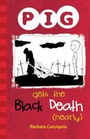 PIG Gets the Black Death (nearly) 1841675229 Book Cover