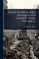 Cours De MÃ(c)canique AppliquÃ(c)e Aux Contructions, Volume 2... (French Edition) 1024504573 Book Cover