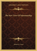 The New View Of Salesmanship 1425462022 Book Cover