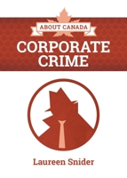 About Canada: Corporate Crime 1552667332 Book Cover