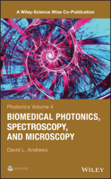 Photonics, Volume 4: Biomedical Photonics, Spectroscopy, and Microscopy 1118225554 Book Cover