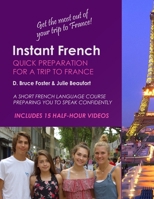 Instant French Quick Preparation For A Trip To France 1073078345 Book Cover
