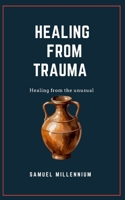 healing from trauma B0FR4GZP2V Book Cover