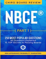NBCE® PART 1 Chiropractic Board Review: 250 most popular questions for Part 1 Boards. B097SPK3D8 Book Cover
