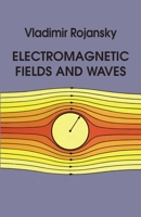 Electromagnetic Fields and Waves 0486638340 Book Cover