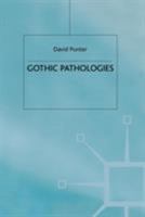 Gothic Pathologies: The Text, the Body and the Law 0333658019 Book Cover