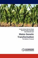 Maize Genetic Transformation: The Biolistic Protocol 3844397213 Book Cover