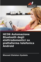 HCO6 Automazione Bluetooth degli elettrodomestici su piattaforma telefonica Android 6206527387 Book Cover