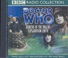 "Doctor Who", Genesis of the Daleks and Exploration Earth: Genesis of the Daleks AND Exploration Earth (BBC Radio Collection) 1408468174 Book Cover