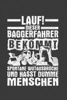 Lauf dieser Baggerfahrer bekommt spontane Wutausbr�che und hasst dumme Menschen: Jahres-Kalender 2020 DinA 5 Kalender f�r alle, die Landwirtschaft lieben Landwirt Terminplaner 1706545339 Book Cover