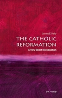 The Catholic Reformation: A Very Short Introduction (Very Short Introductions) 0192862316 Book Cover