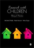 Research with Children: Theory and Practice 1446208494 Book Cover